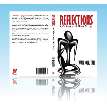 Reflections— A Collection Of Short Essays By Wale Olaitan