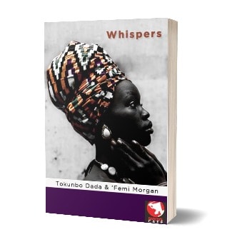 Whispers By Tokunbo Dada And Femi Morgan
