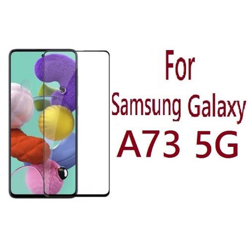Full Screen Protector Tempered Glass For Samsung Galaxy A73 5G